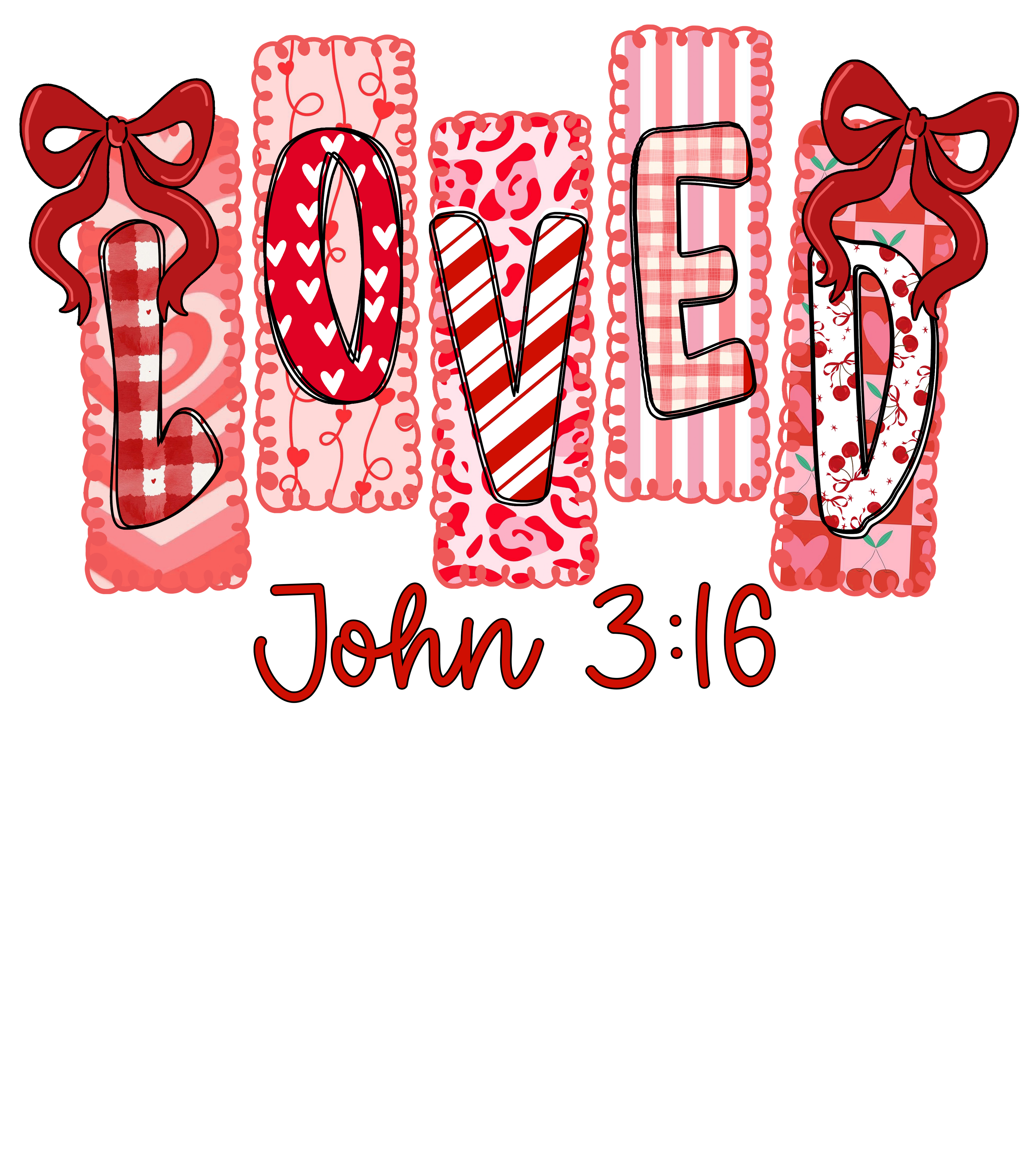 JOHN 3:16 LOVED DTF PRINT