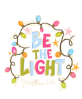 Matthew 5:14 Be The Light Christmas DTF Print