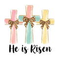 3 Crosses He Is Risen DTF Print