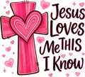 Jesus Loves Me This I know DTF Print