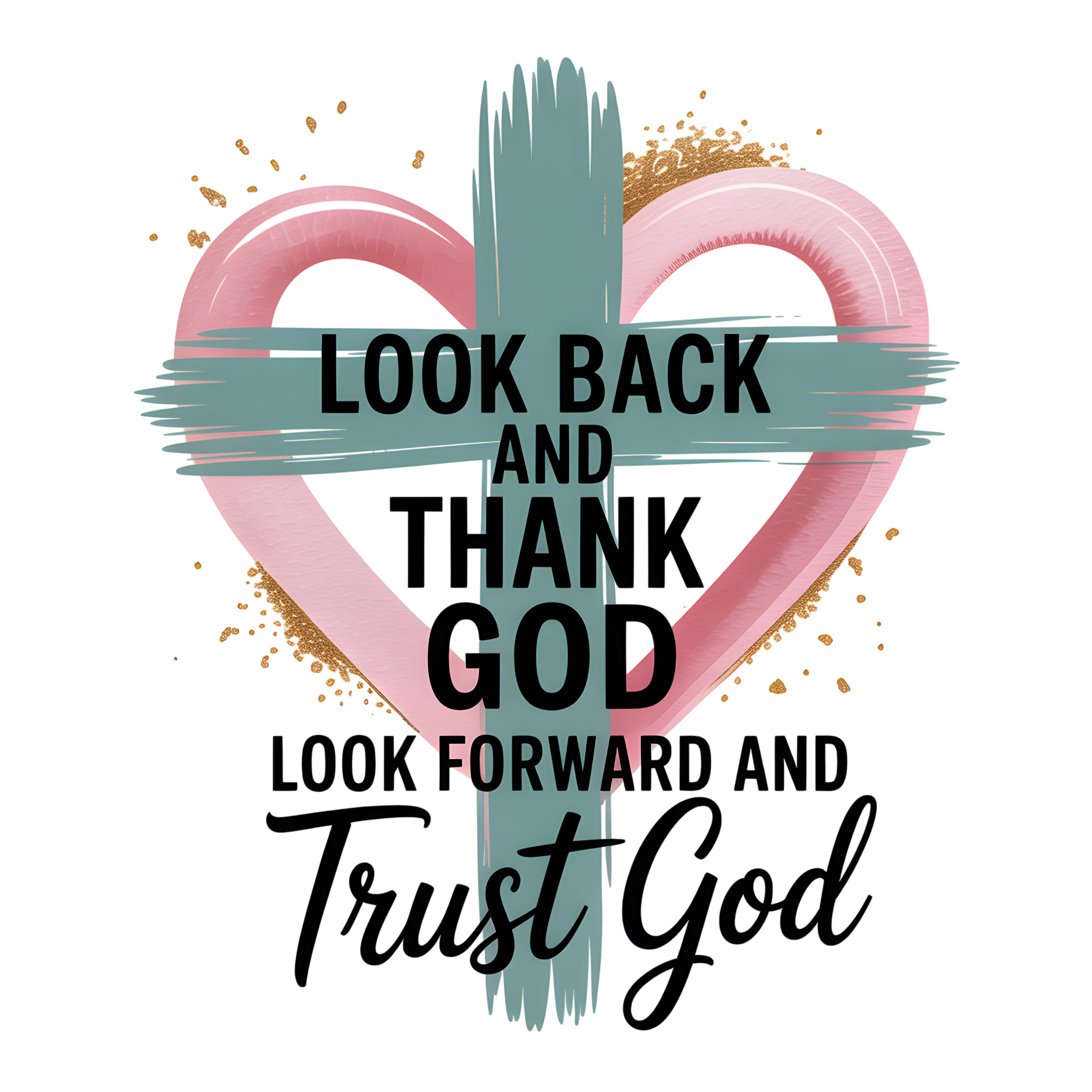 Look Back and Thank God DTF Print